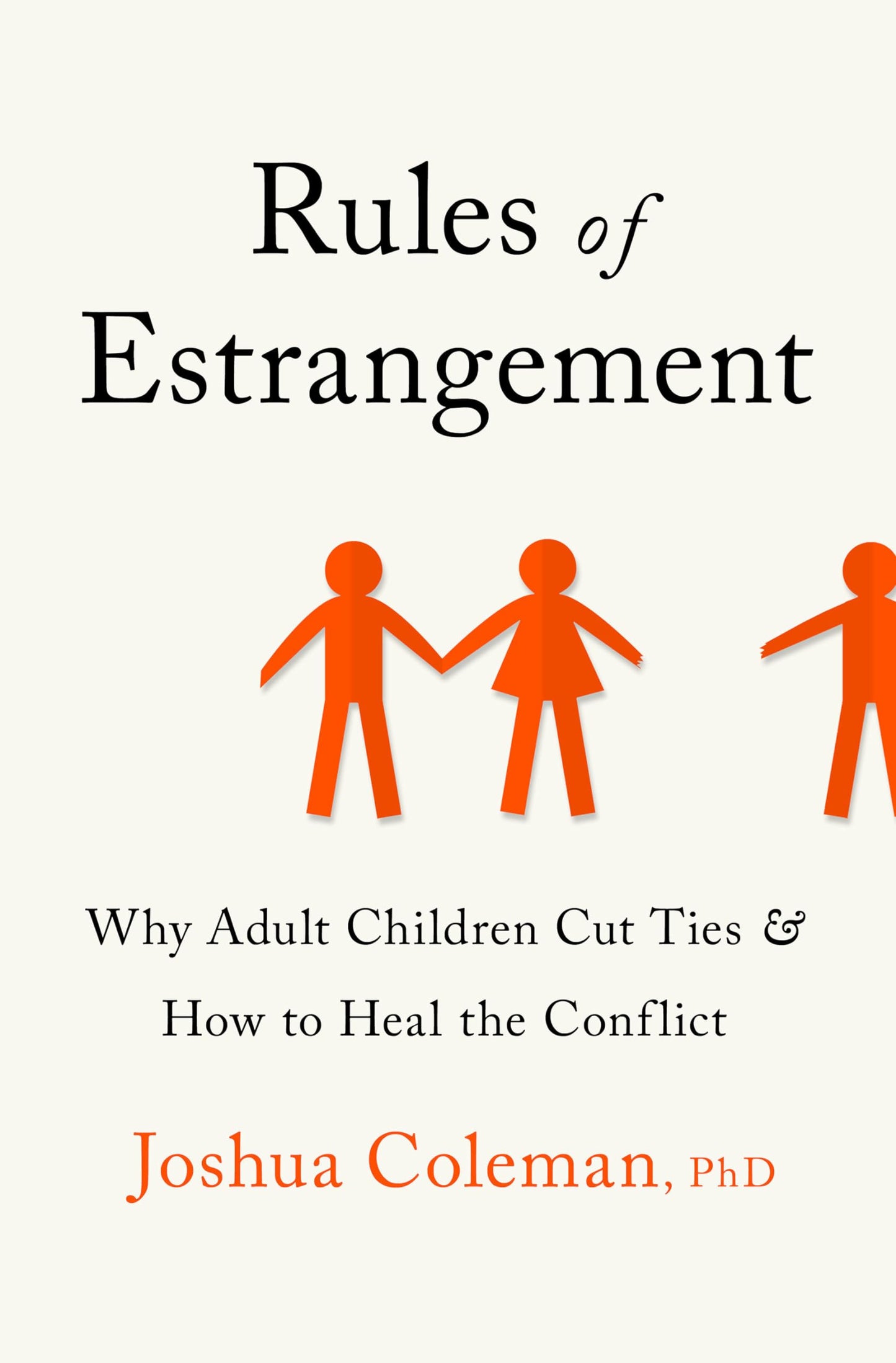 Rules of Estrangement: Why Adult Children Cut Ties and How t