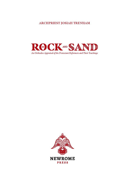 Rock and Sand: An Orthodox Appraisal of the Protestant Refor