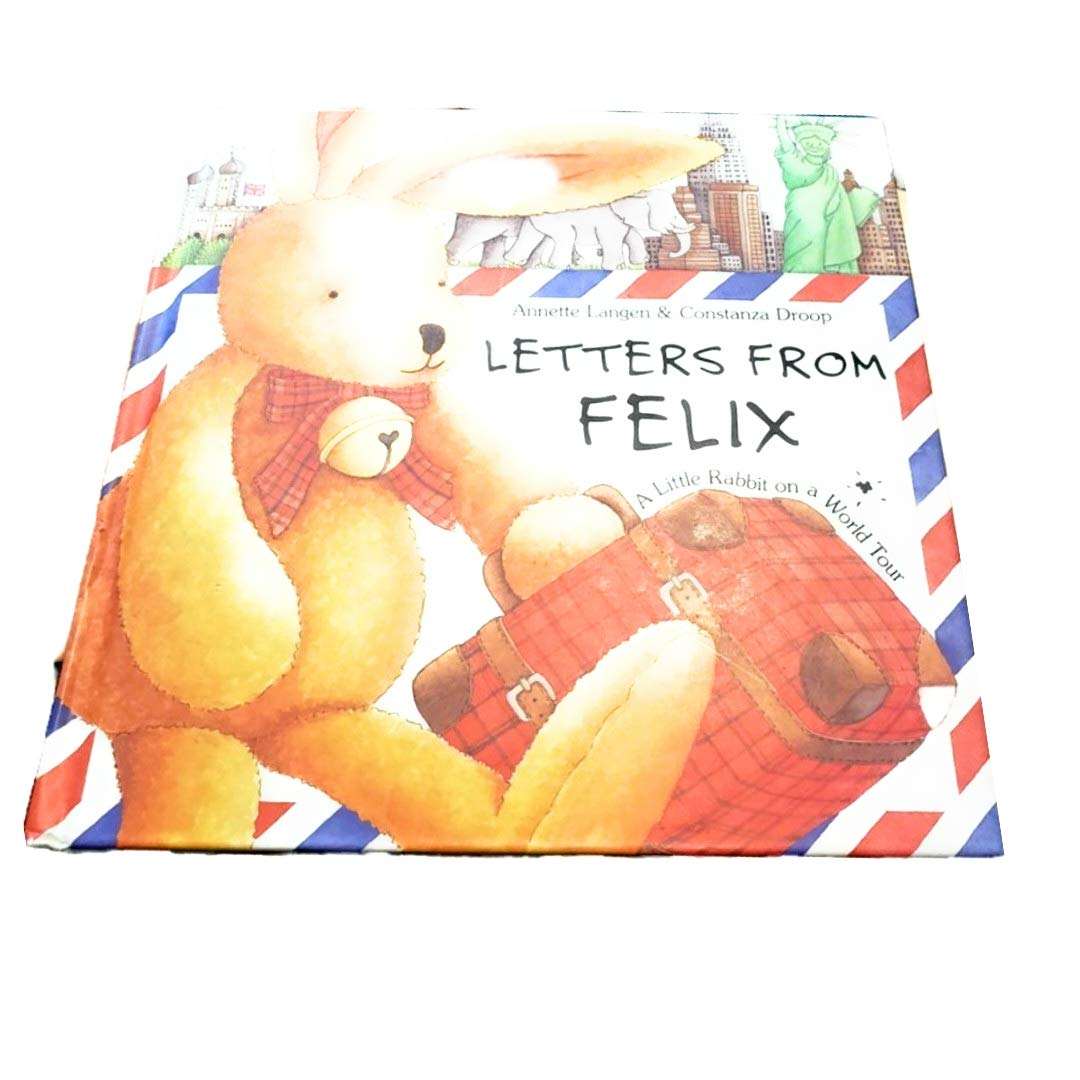 Letters from Felix: A Little Rabbit on a World Tour by Lange