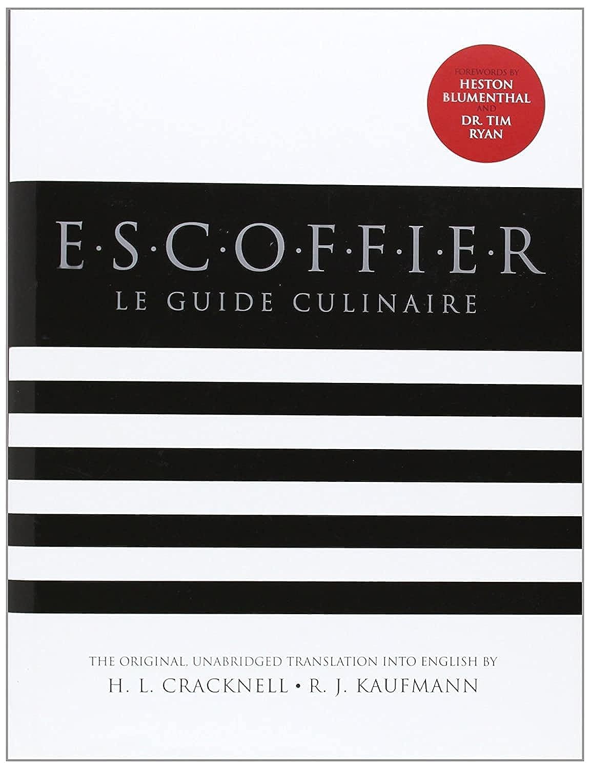 Escoffier: The Complete Guide to the Art of Modern Cookery b