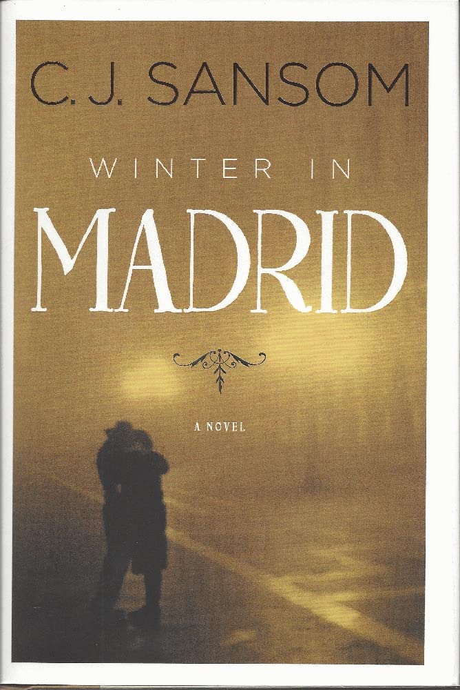 Winter in Madrid by Sansom, C. J.