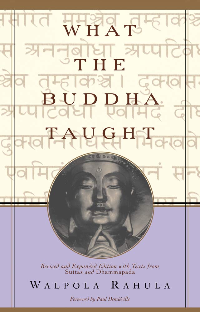 What the Buddha Taught: Revised and Expanded Edition with Te