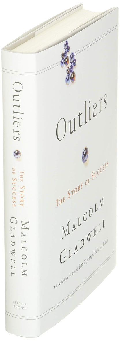 Outliers: The Story of Success by Gladwell, Malcolm