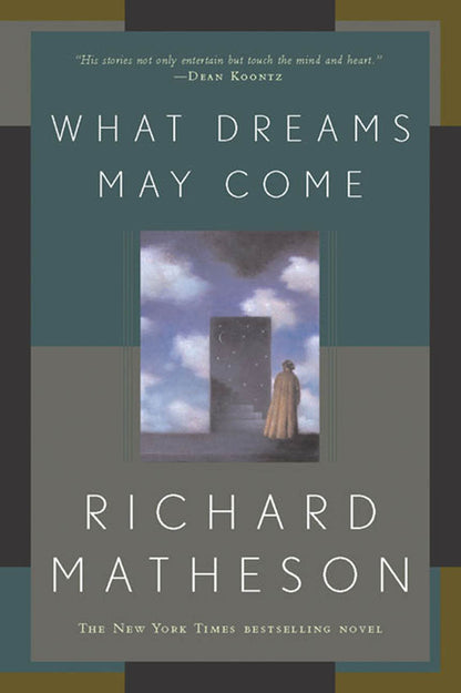 What Dreams May Come: A Novel by Matheson, Richard