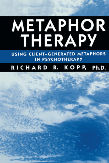 Metaphor Therapy by Kopp, Richard R.