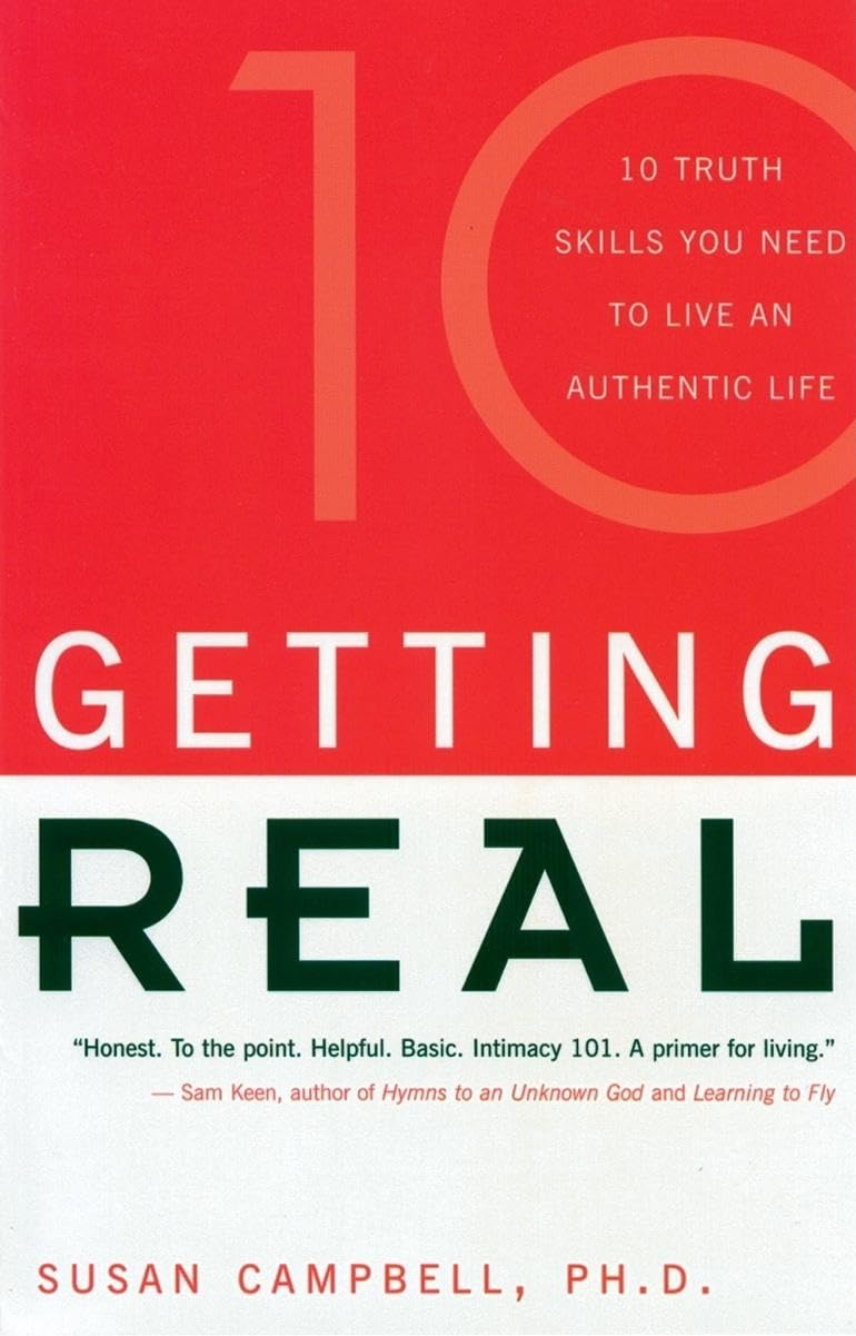 Getting Real: Ten Truth Skills You Need to Live an Authentic
