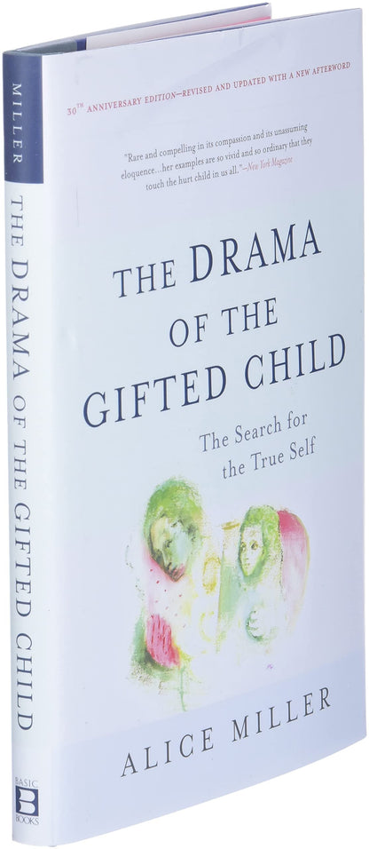 The Drama of the Gifted Child: The Search for the True Self