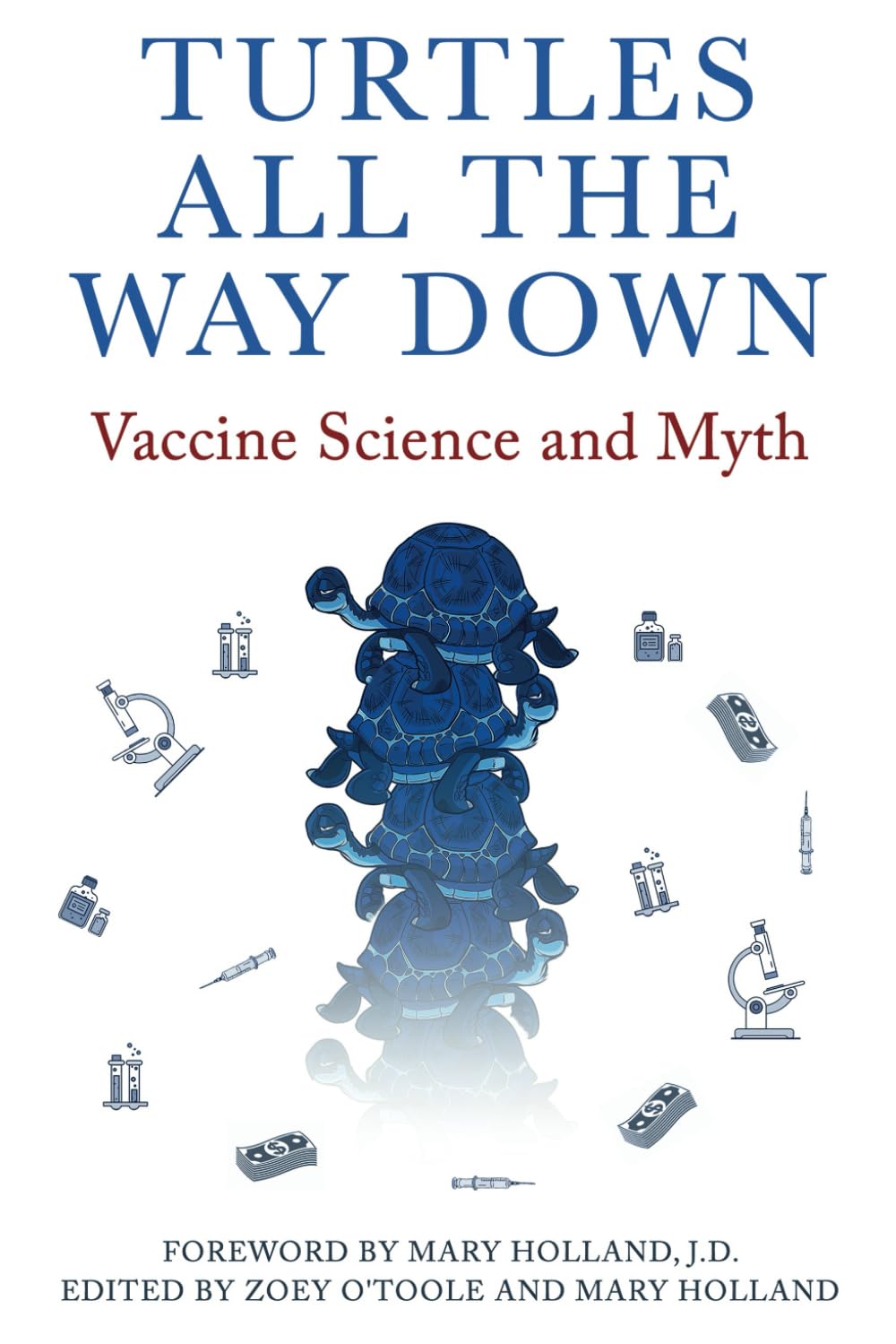 Turtles All The Way Down: Vaccine Science and Myth by Anonym