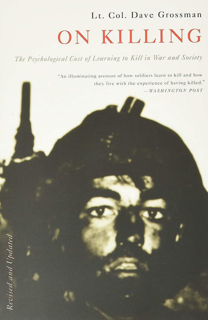 On Killing: The Psychological Cost of Learning to Kill in Wa