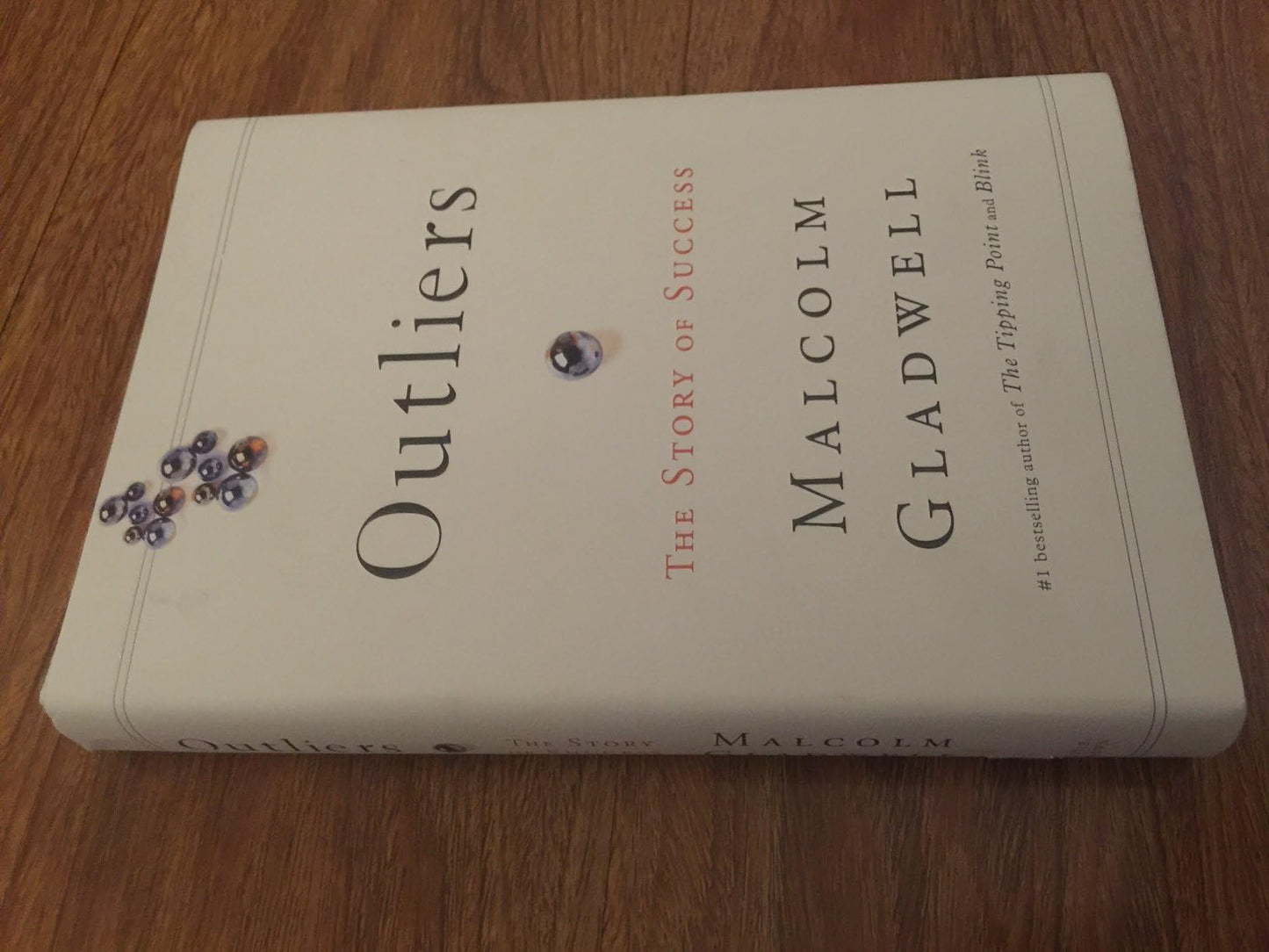 Outliers: The Story of Success by Gladwell, Malcolm