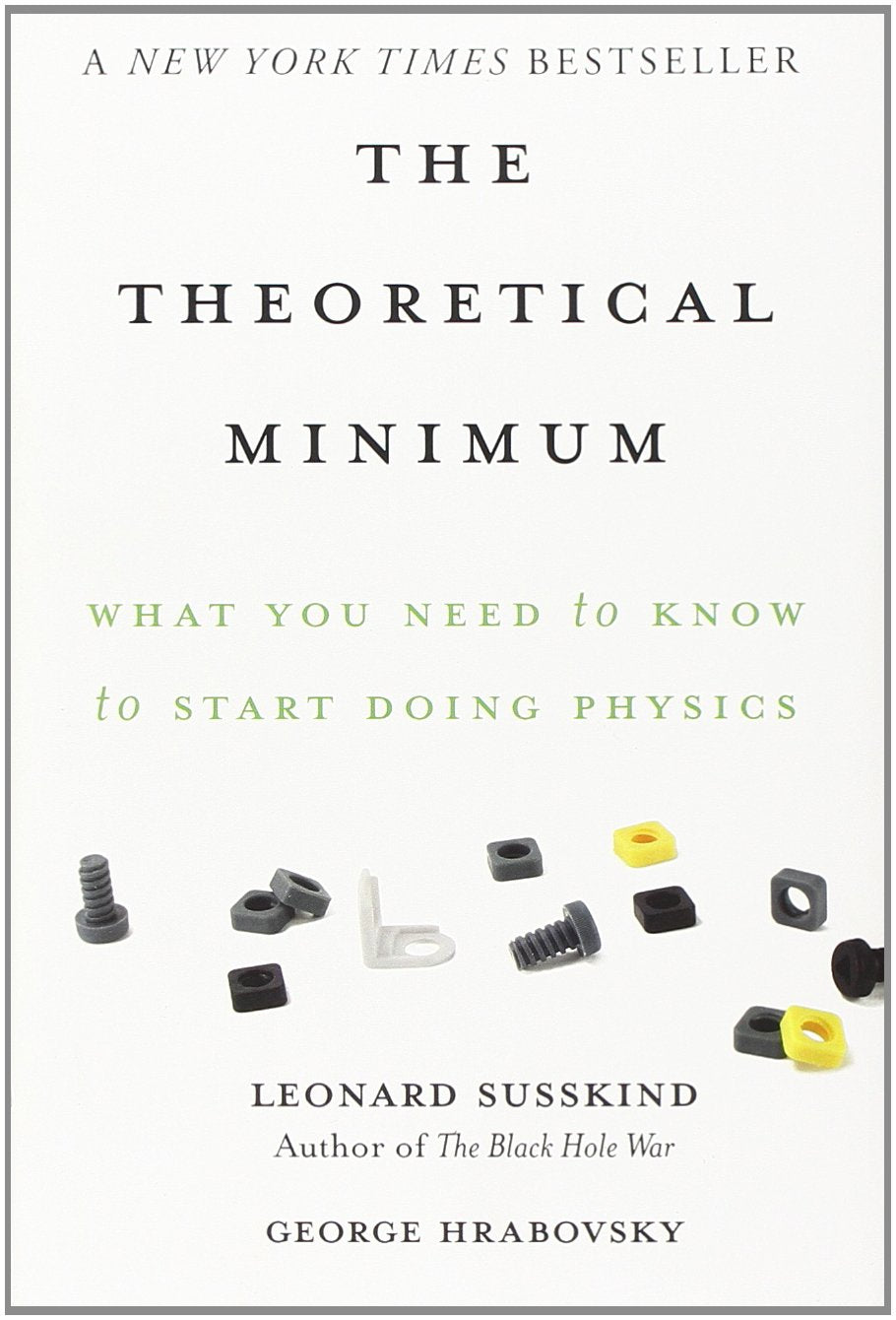 The Theoretical Minimum: What You Need to Know to Start Doin