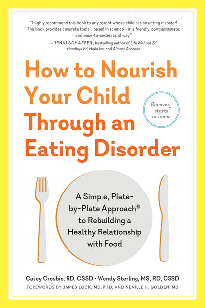 How to Nourish Your Child Through an Eating Disorder: A Simp