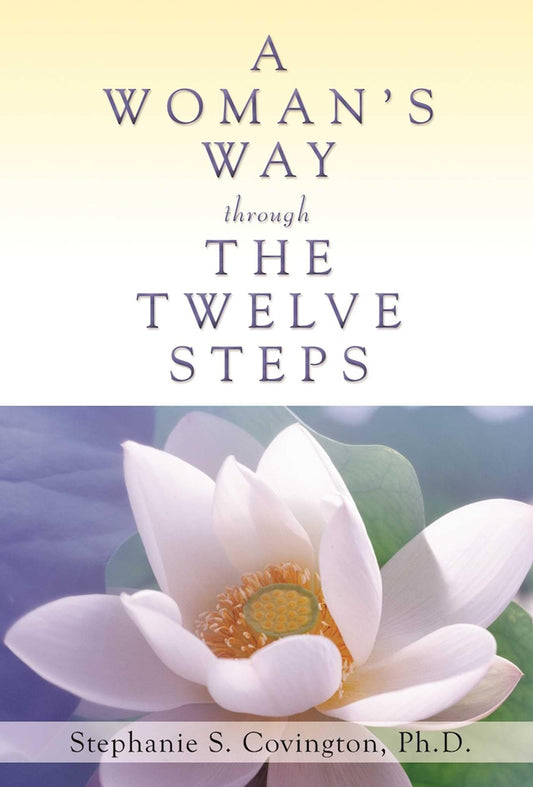 A Womans Way Through The Twelve Steps by Stephanie S. Coving