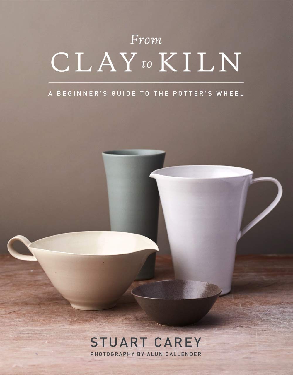 From Clay to Kiln: A Beginners Guide to the Potters Wheel by