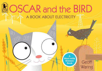 Oscar and the Bird: A Book about Electricity (Start with Sci