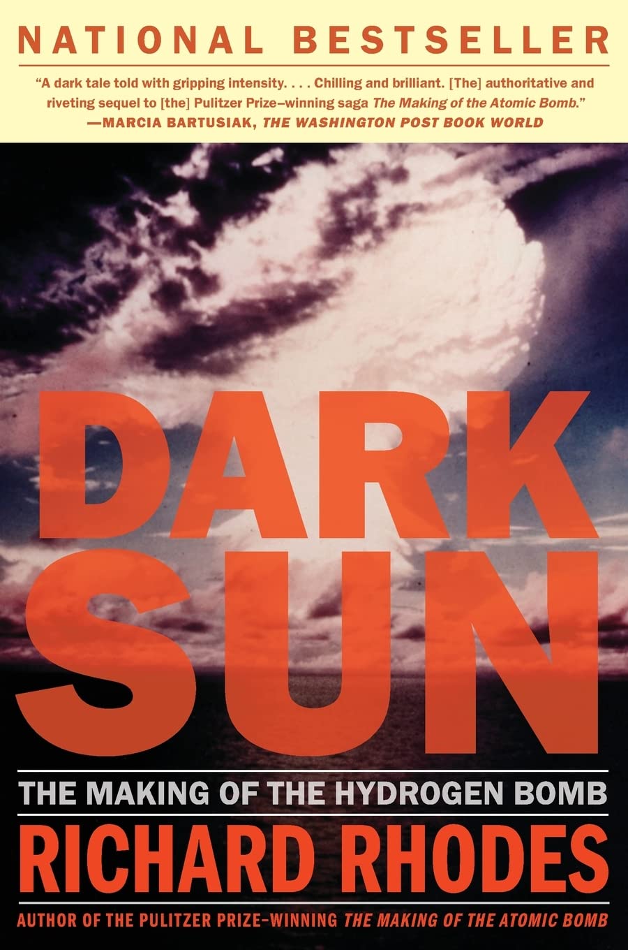 Dark Sun: The Making of the Hydrogen Bomb by Rhodes, Richard