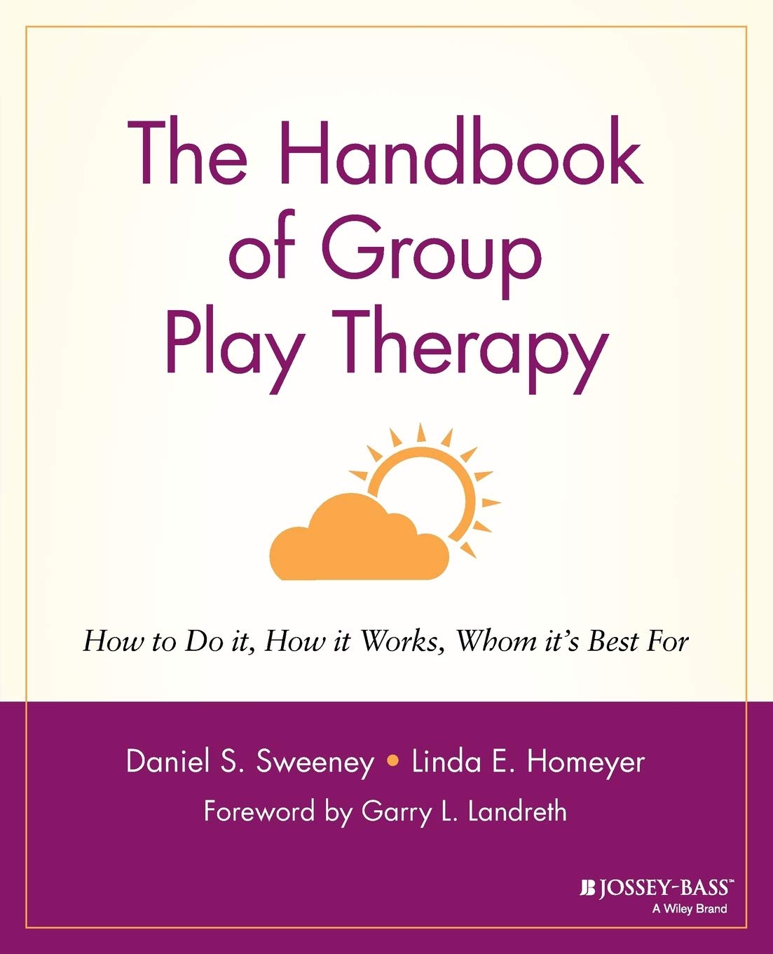 The Handbook of Group Play Therapy: How to Do It, How It Wor