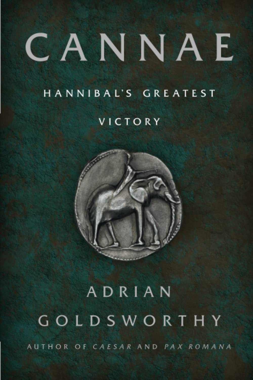 Cannae: Hannibal's Greatest Victory by Goldsworthy, Adrian