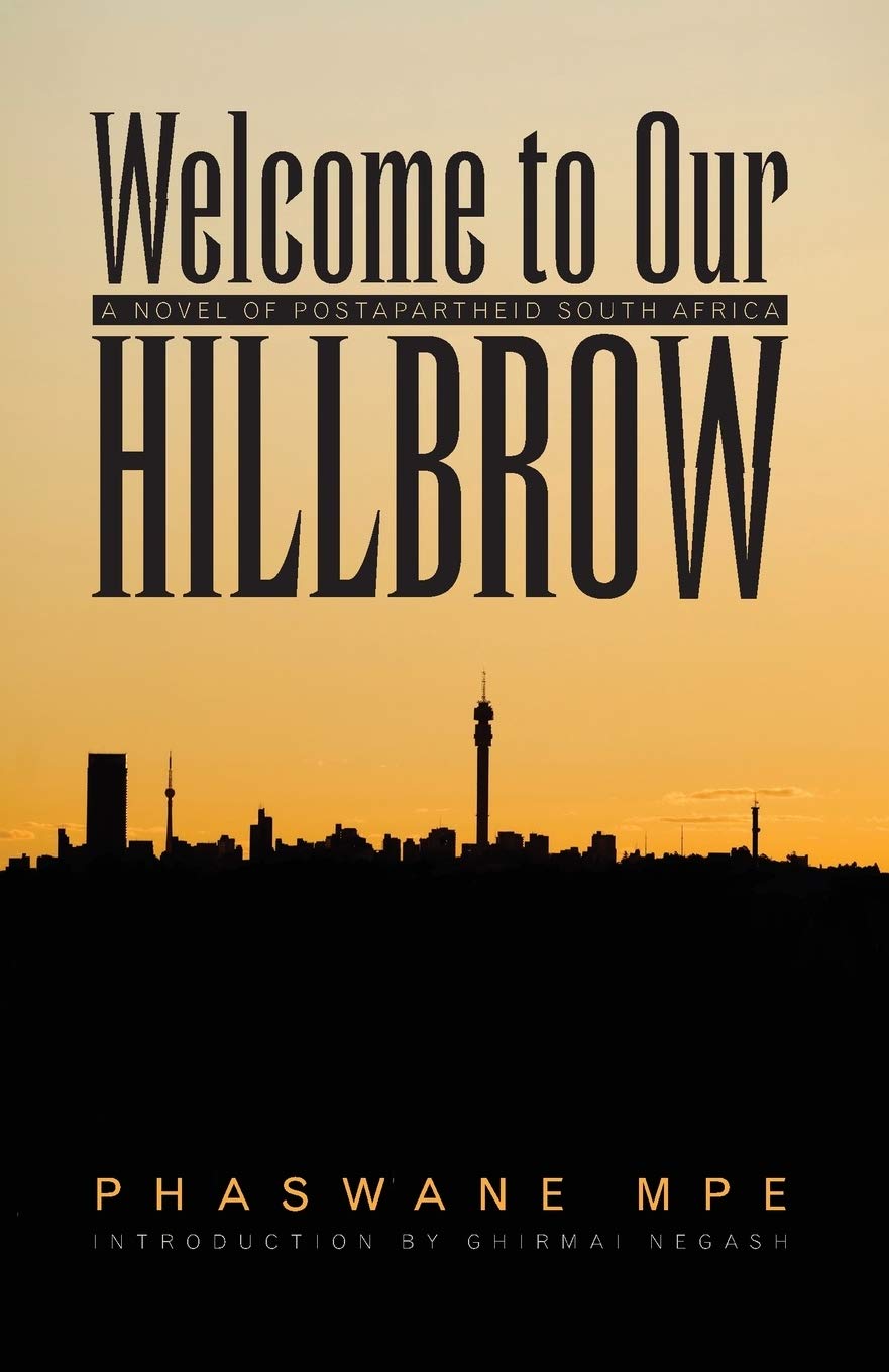 Welcome to Our Hillbrow: A Novel of Postapartheid South Afri