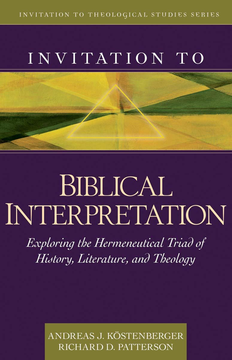 Invitation to Biblical Interpretation: Exploring the Hermene