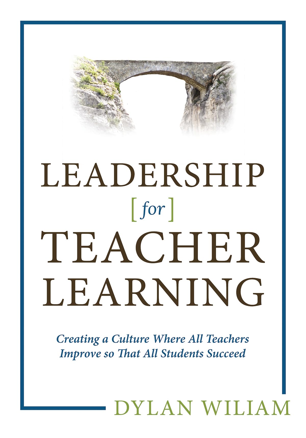 Leadership for Teacher Learning: Creating a Culture Where Al