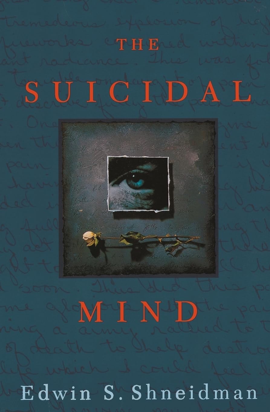 The Suicidal Mind by Shneidman, Edwin S.
