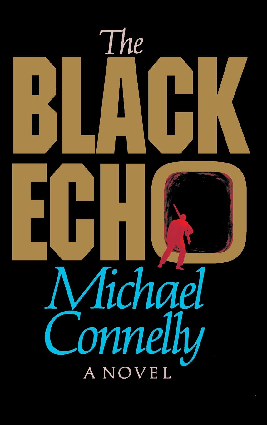 The Black Echo (Harry Bosch) by Connelly, Michael