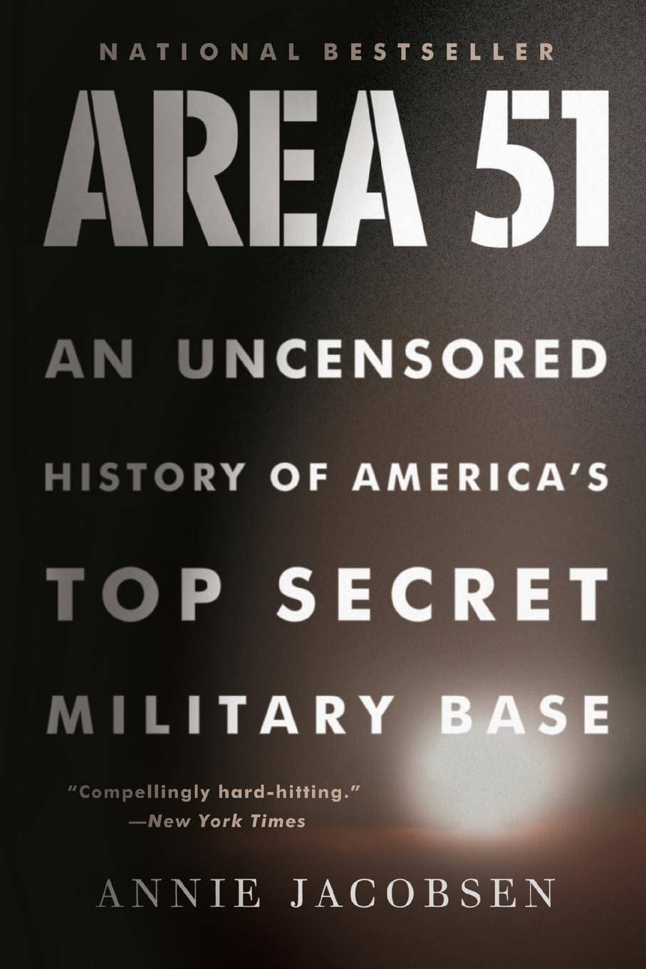 Area 51: An Uncensored History of America's Top Secret Milit