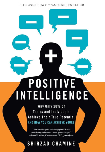 Positive Intelligence: Why Only 20% of Teams and Individuals