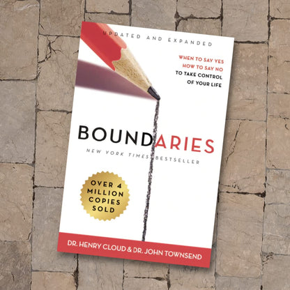 Boundaries Updated and Expanded Edition: When to Say Yes, Ho
