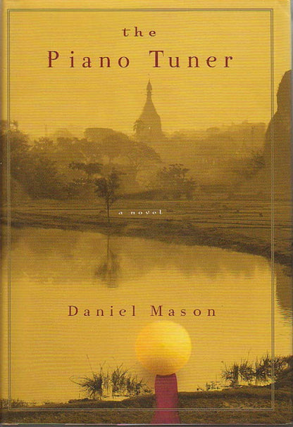 The Piano Tuner by Daniel Mason