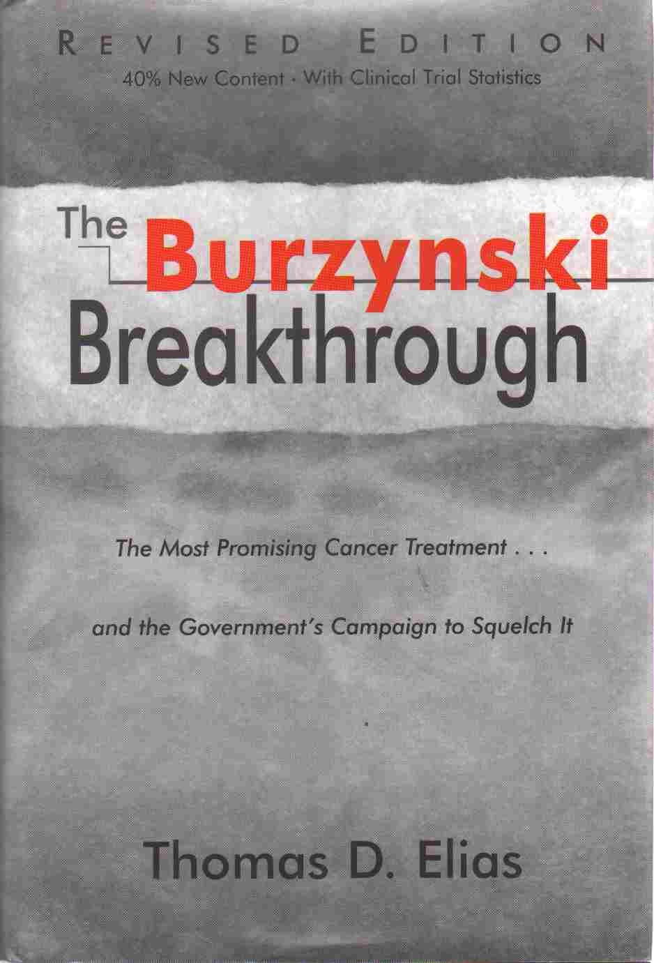 The Burzynski Breakthrough: The Most Promising Cancer Treatm