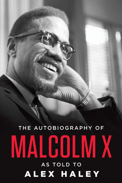 The Autobiography of Malcolm X (As told to Alex Haley) by Ma