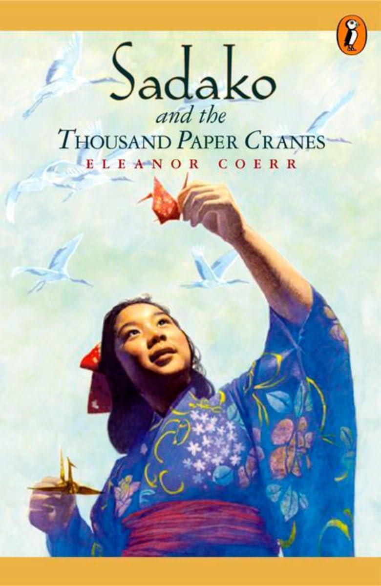 Sadako and the 1000 Paper Cranes by Coerr, Eleanor