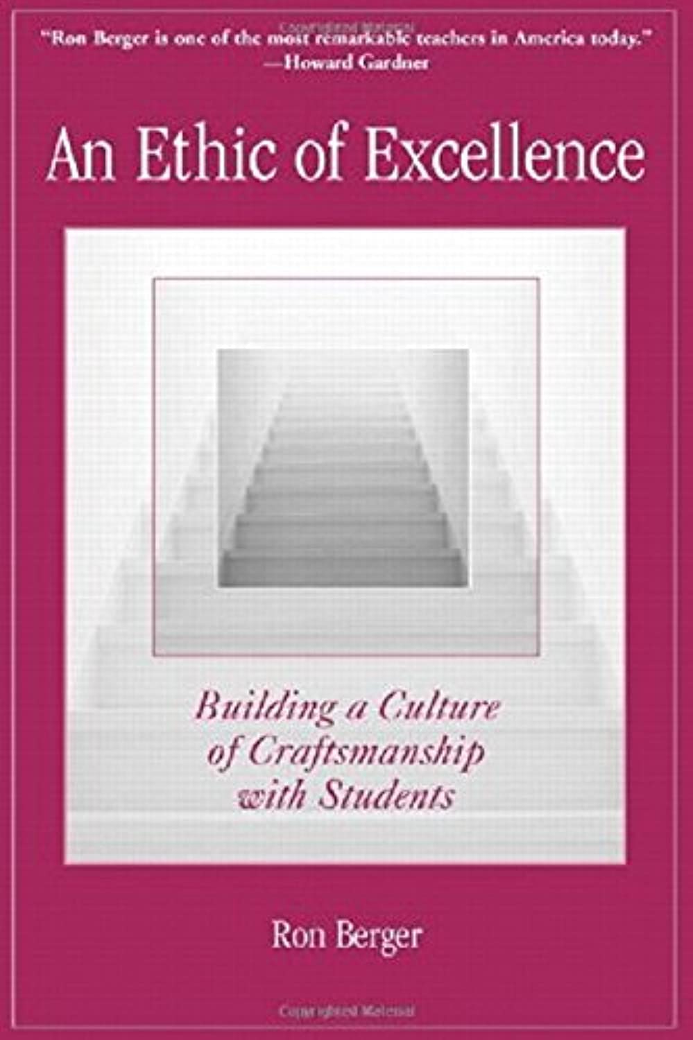 An Ethic of Excellence: Building a Culture of Craftsmanship