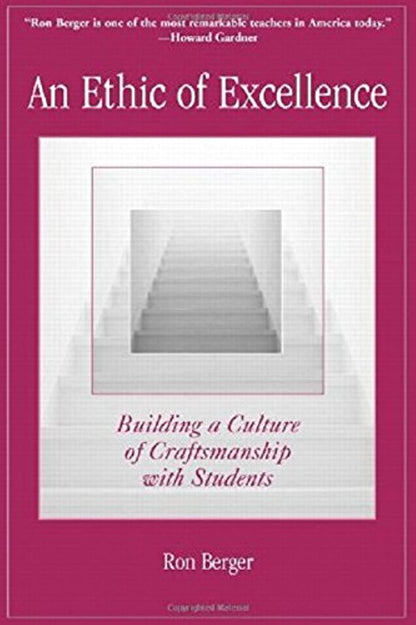 An Ethic of Excellence: Building a Culture of Craftsmanship