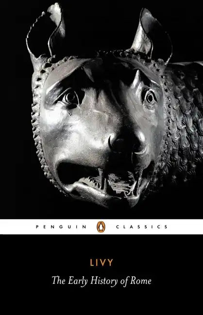 The Early History of Rome: Books I-V of the History of Rome from Its Foundation - Paperback