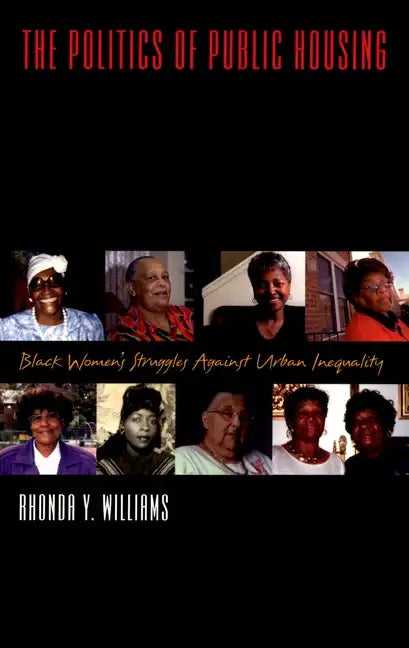 The Politics of Public Housing: Black Women's Struggles Against Urban Inequality - Paperback