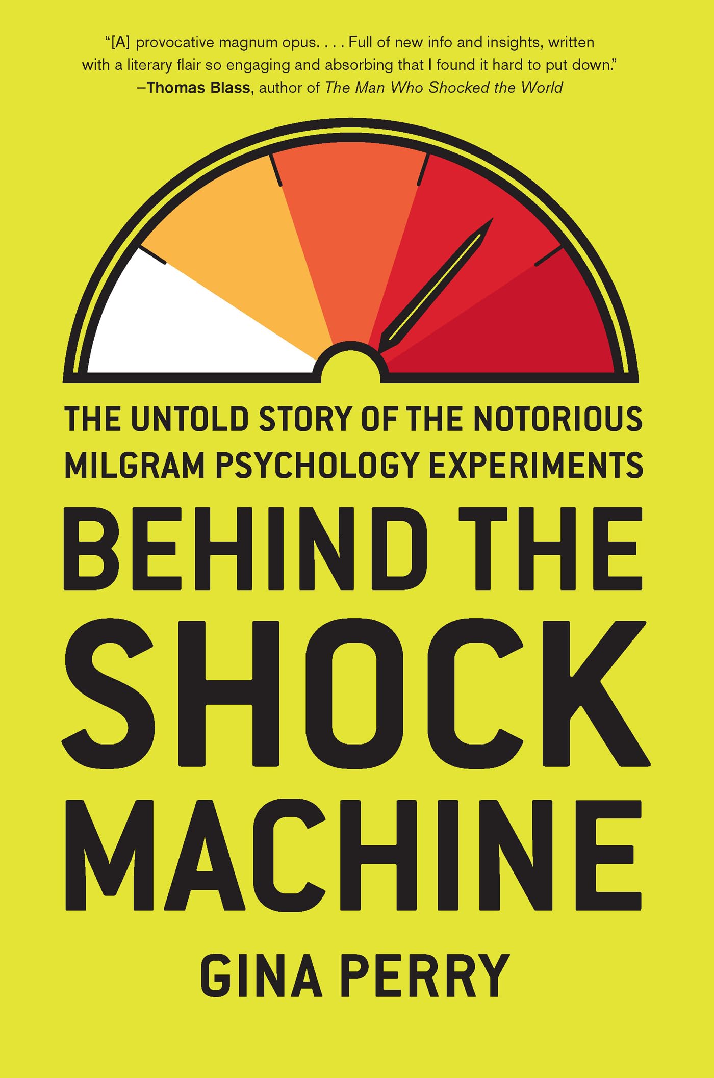 Behind the Shock Machine: The Untold Story of the Notorious