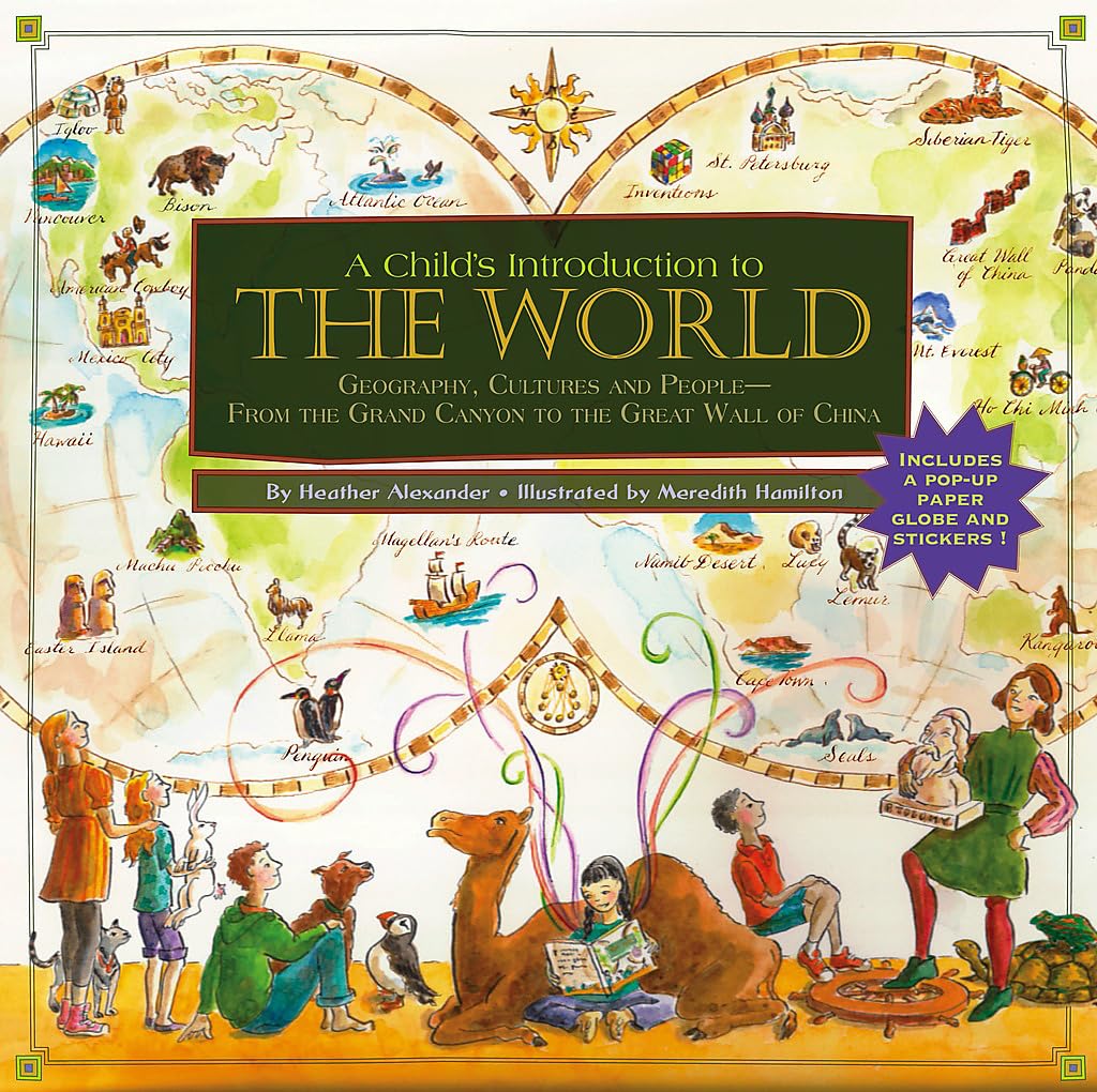 A Child's Introduction to the World: Geography, Cultures, an