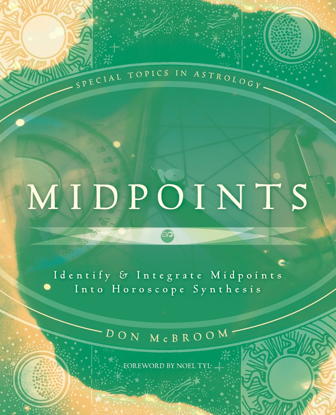 Midpoints: Identify & Integrate Midpoints Into Horoscope Syn
