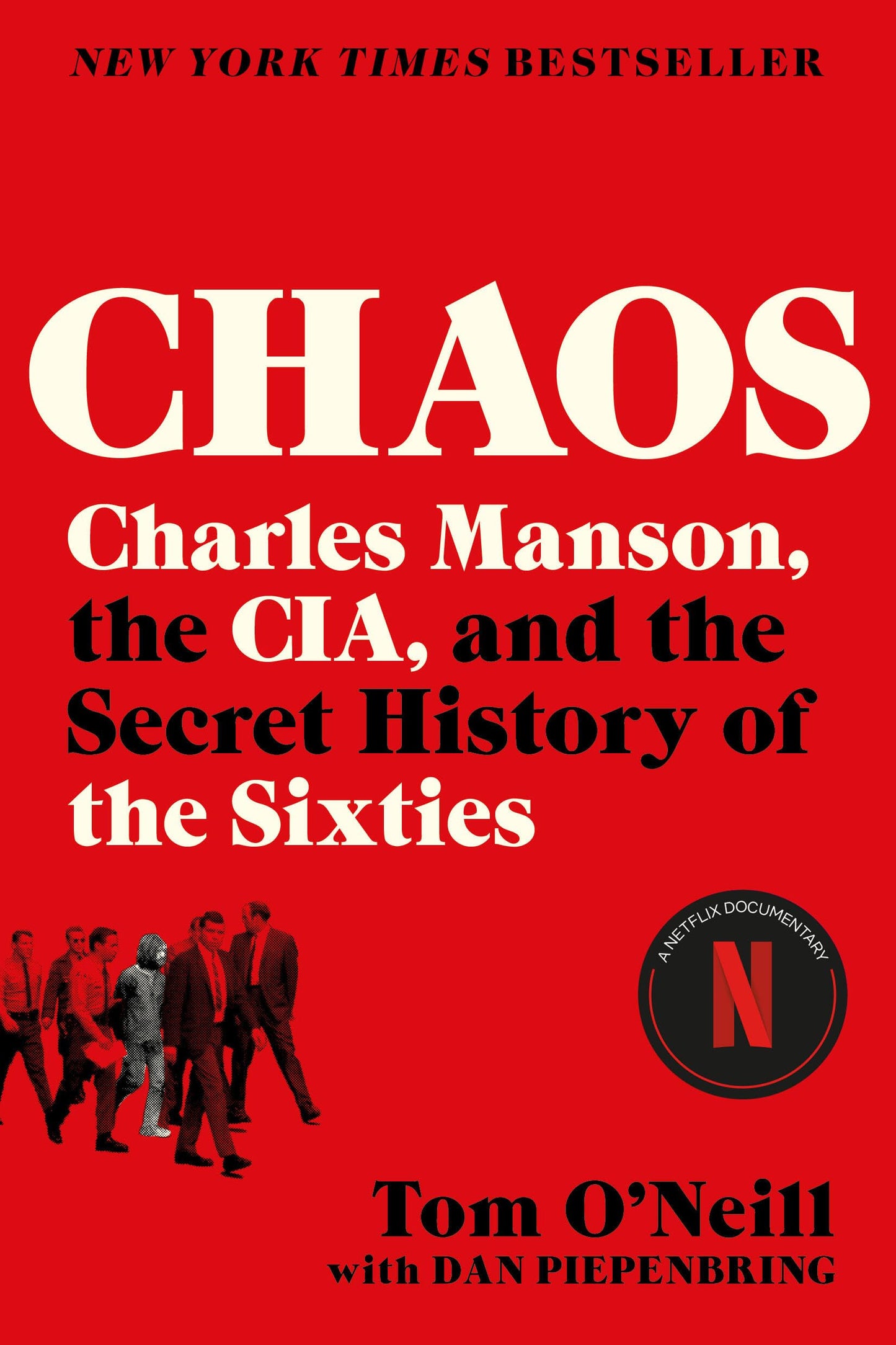 Chaos: Charles Manson, the CIA, and the Secret History of th