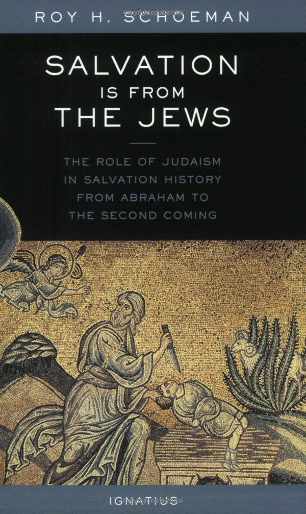 Salvation Is from the Jews: The Role of Judaism in Salvation