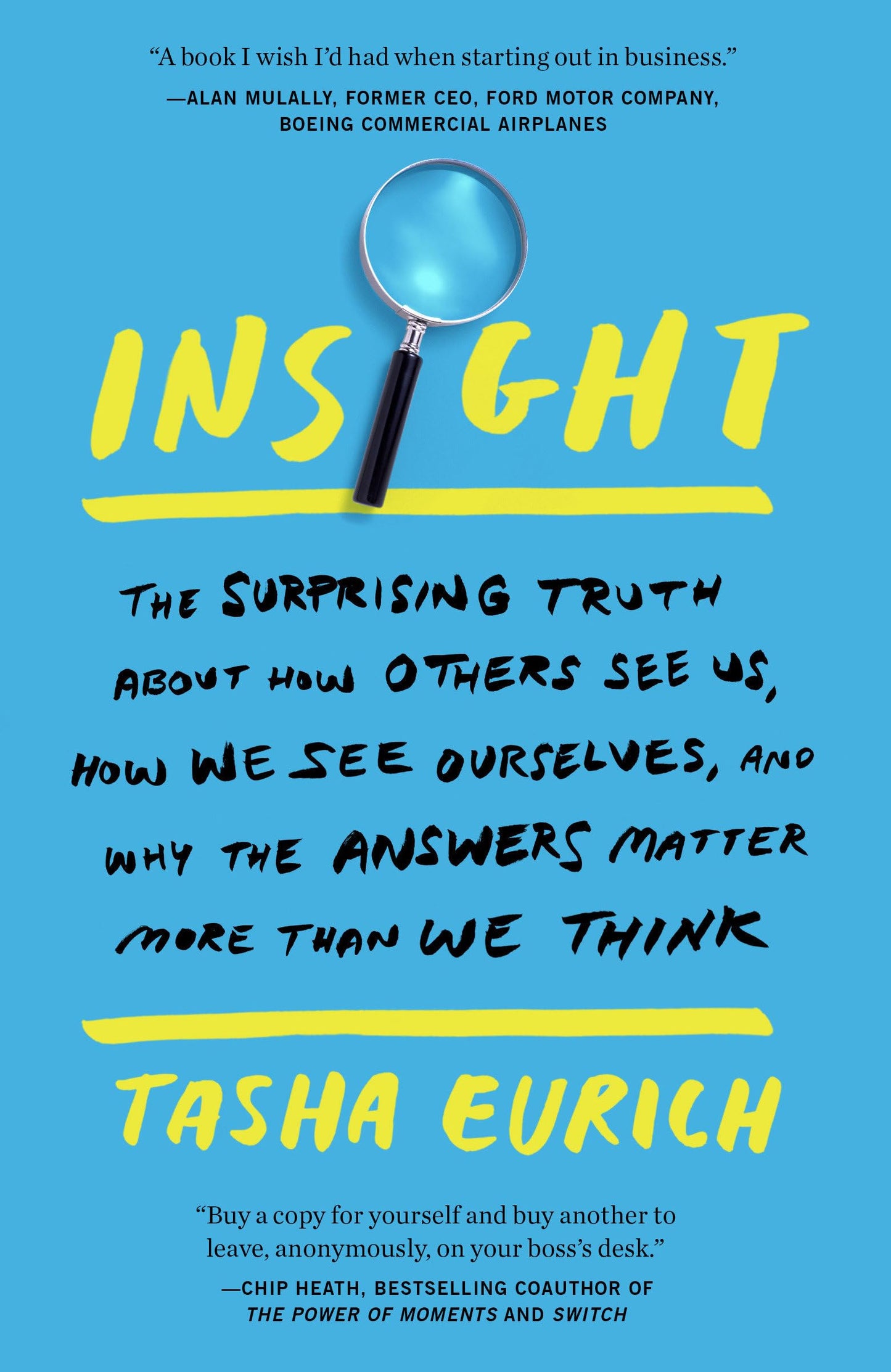 Insight: The Surprising Truth About How Others See Us, How W