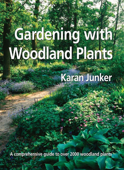 Gardening with Woodland Plants by Junker, Karan