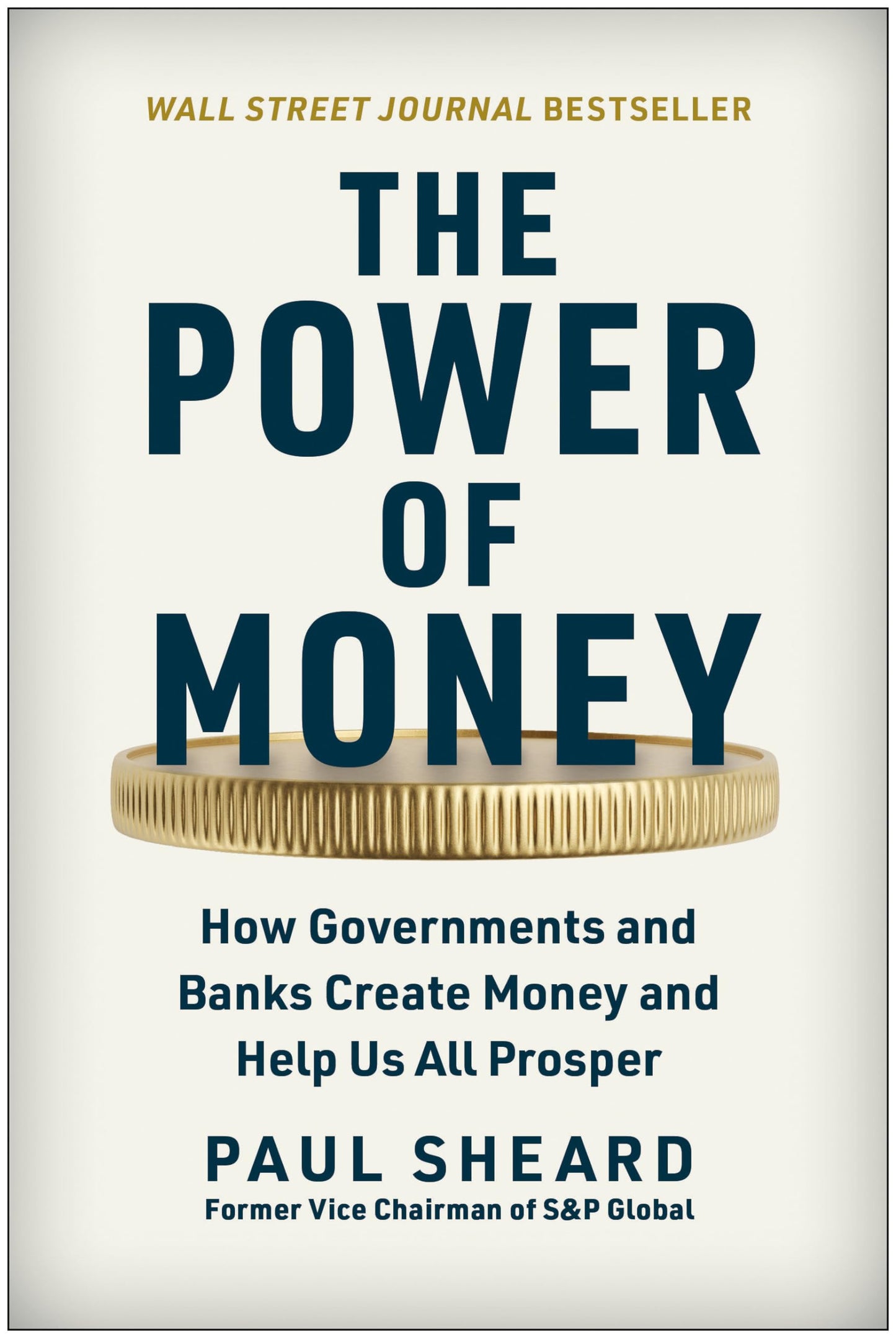 The Power of Money: How Governments and Banks Create Money a