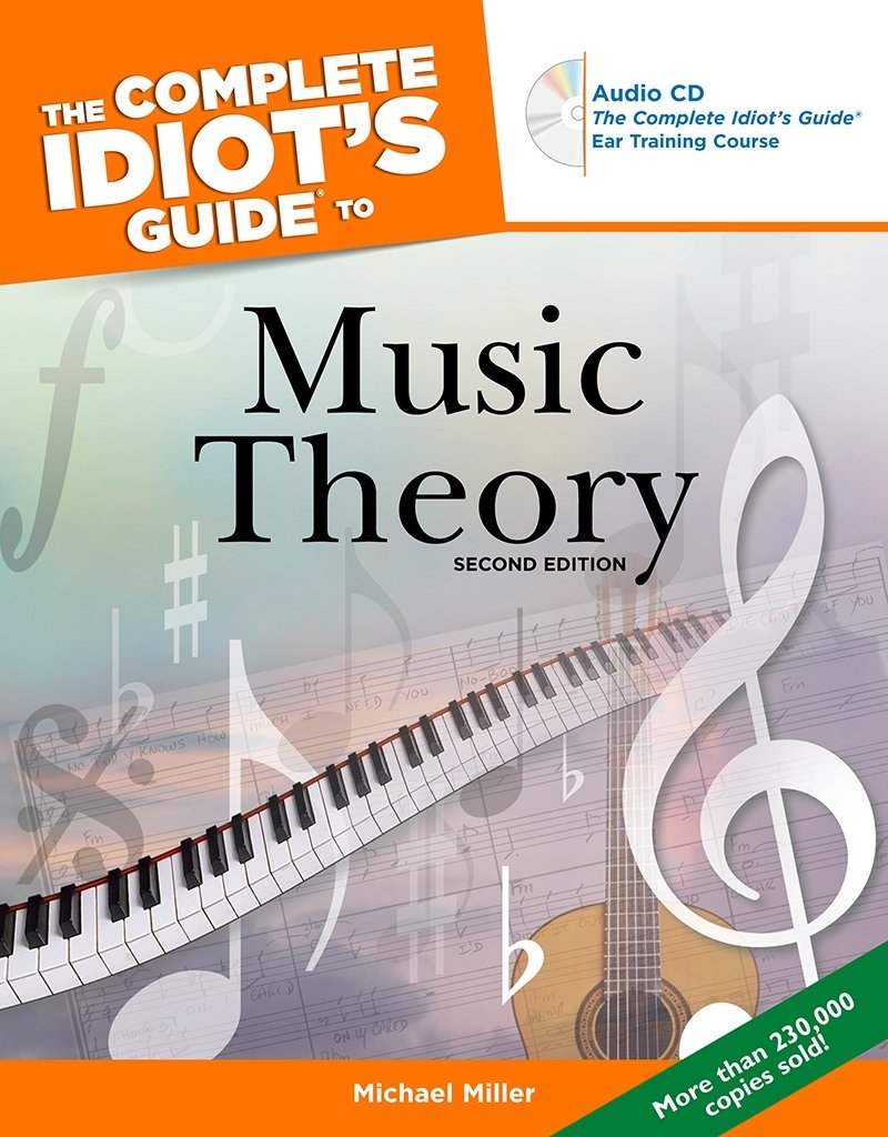The Complete Idiot's Guide to Music Theory, 2nd Edition by M
