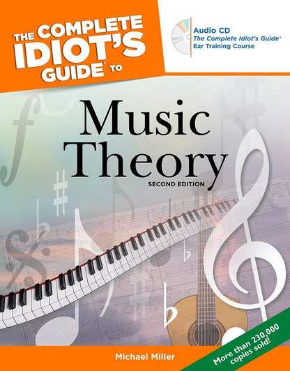 The Complete Idiot's Guide to Music Theory, 2nd Edition by M