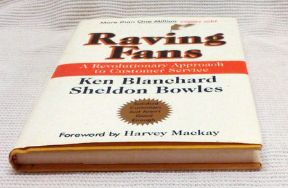 Raving Fans: A Revolutionary Approach To Customer Service by