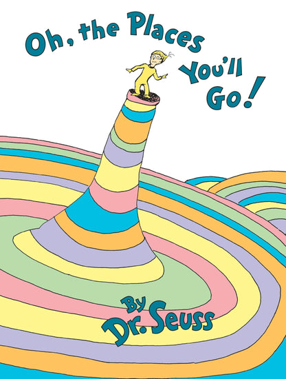 Oh, the Places You'll Go! by Seuss, Dr.